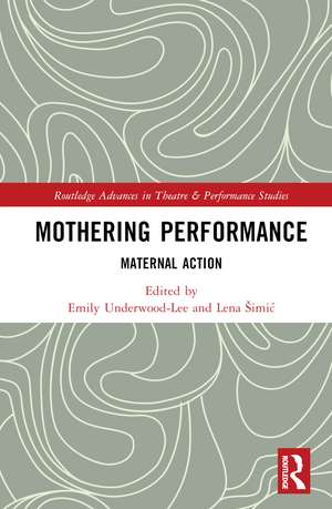 Mothering Performance: Maternal Action de Lena Šimić