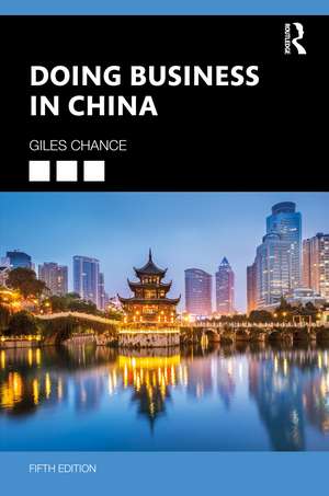 Doing Business in China de Giles Chance