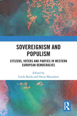 Sovereignism and Populism: Citizens, Voters and Parties in Western European Democracies de Linda Basile