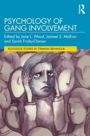 Psychology of Gang Involvement de Jane L Wood