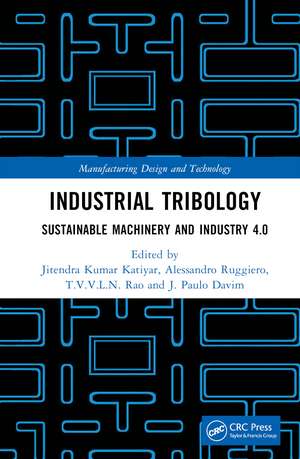 Industrial Tribology: Sustainable Machinery and Industry 4.0 de Jitendra Kumar Katiyar