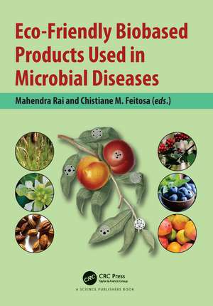 Eco-Friendly Biobased Products Used in Microbial Diseases de Mahendra Rai