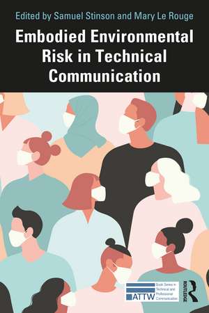 Embodied Environmental Risk in Technical Communication: Problems and Solutions Toward Social Sustainability de Samuel Stinson