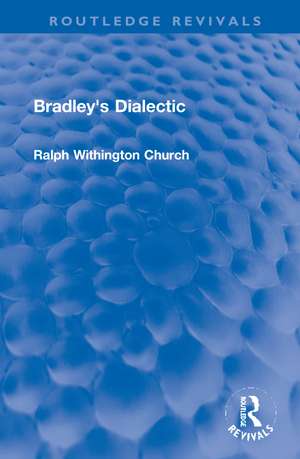 Bradley's Dialectic de Ralph W. Church