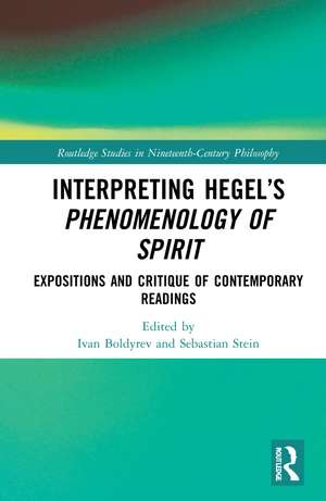 Interpreting Hegel’s Phenomenology of Spirit: Expositions and Critique of Contemporary Readings de Ivan Boldyrev