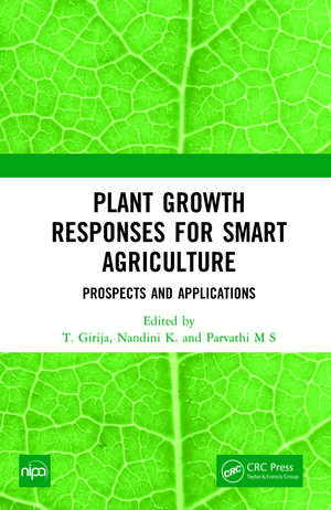 Plant Growth Responses for Smart Agriculture: Prospects and Applications de T. Girija