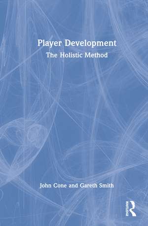 Player Development: The Holistic Method de John Cone