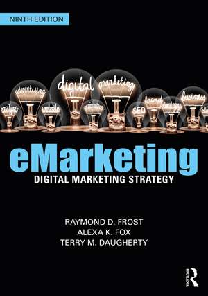 eMarketing: Digital Marketing Strategy de Raymond Frost