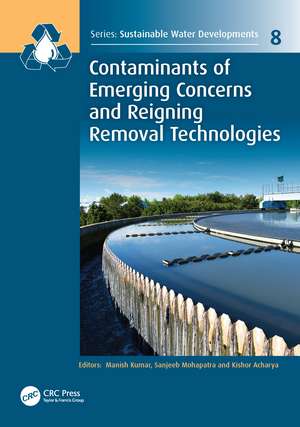 Contaminants of Emerging Concerns and Reigning Removal Technologies de Manish Kumar