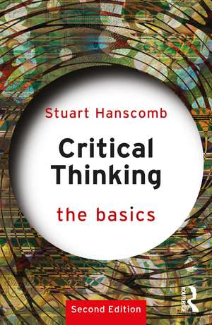 Critical Thinking: The Basics de Stuart Hanscomb