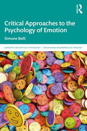 Critical Approaches to the Psychology of Emotion de Simone Belli