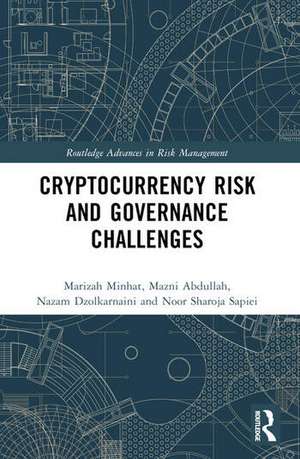 Cryptocurrency Risk and Governance Challenges de Marizah Minhat