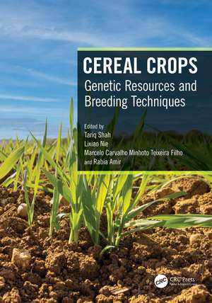 Cereal Crops: Genetic Resources and Breeding Techniques de Tariq Shah