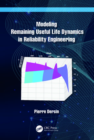 Modeling Remaining Useful Life Dynamics in Reliability Engineering de Pierre Dersin