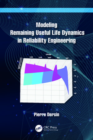 Modeling Remaining Useful Life Dynamics in Reliability Engineering de Pierre Dersin