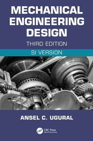 Mechanical Engineering Design (SI Edition) de Ansel C. Ugural