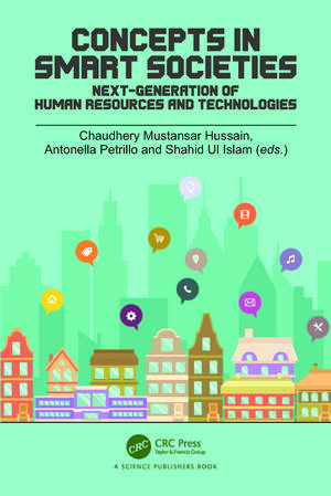 Concepts in Smart Societies: Next-generation of Human Resources and Technologies de Chaudhery Hussain