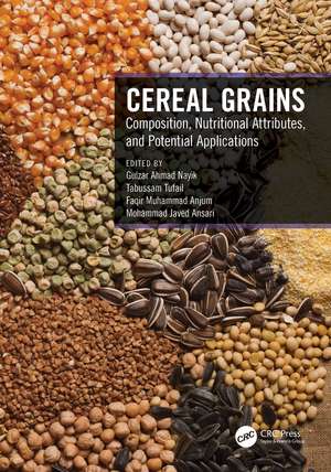 Cereal Grains: Composition, Nutritional Attributes, and Potential Applications de Gulzar Ahmad Nayik