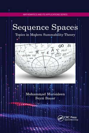 Sequence Spaces: Topics in Modern Summability Theory de Mohammad Mursaleen