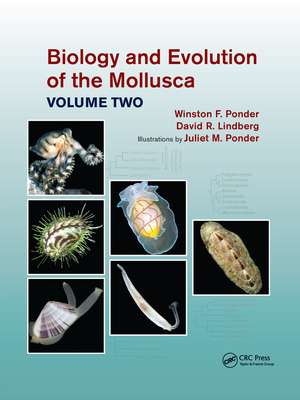 Biology and Evolution of the Mollusca, Volume 2 de Winston Frank Ponder