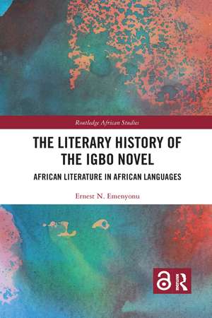 The Literary History of the Igbo Novel: African Literature in African Languages de Ernest N. Emenyonu