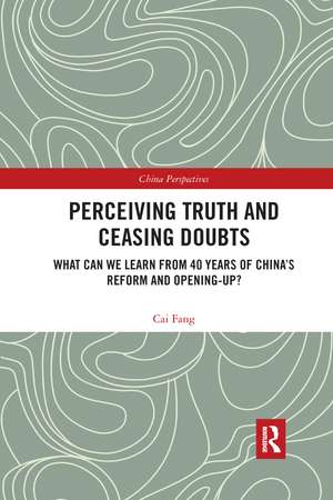 Perceiving Truth and Ceasing Doubts: What Can We Learn from 40 Years of China’s Reform and Opening-Up? de Cai Fang