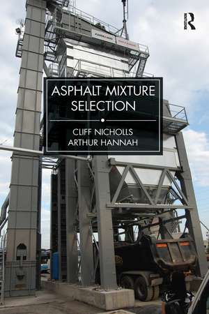 Asphalt Mixture Selection de Cliff Nicholls