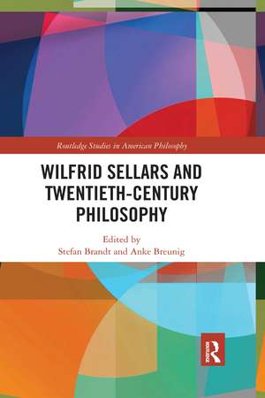 Wilfrid Sellars and Twentieth-Century Philosophy de Stefan Brandt