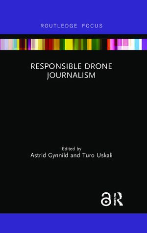 Responsible Drone Journalism de Astrid Gynnild