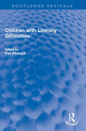 Children with Literacy Difficulties de Pat Pinsent