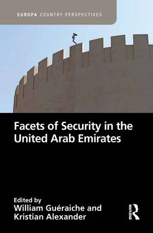 Facets of Security in the United Arab Emirates de William Gueraiche