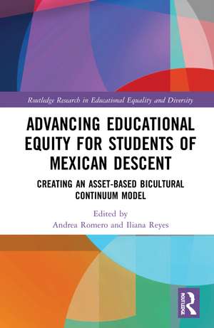 Advancing Educational Equity for Students of Mexican Descent: Creating an Asset-based Bicultural Continuum Model de Andrea Romero