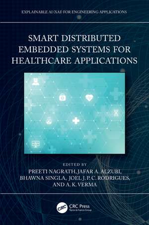 Smart Distributed Embedded Systems for Healthcare Applications de Preeti Nagrath