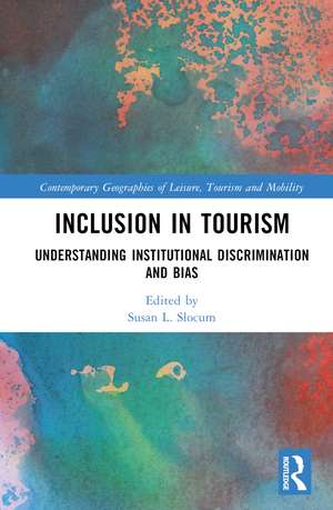 Inclusion in Tourism: Understanding Institutional Discrimination and Bias de Susan Slocum