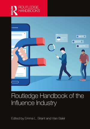 Routledge Handbook of the Influence Industry de Emma L. Briant