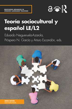 Teoría sociocultural y español LE/L2 de Eduardo Negueruela-Azarola