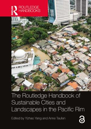 The Routledge Handbook of Sustainable Cities and Landscapes in the Pacific Rim de Yizhao Yang