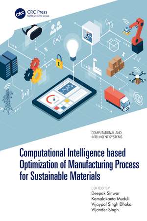 Computational Intelligence based Optimization of Manufacturing Process for Sustainable Materials de Deepak Sinwar