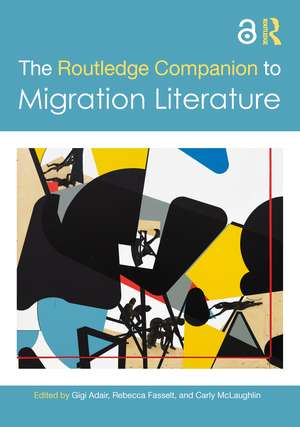 The Routledge Companion to Migration Literature de Gigi Adair