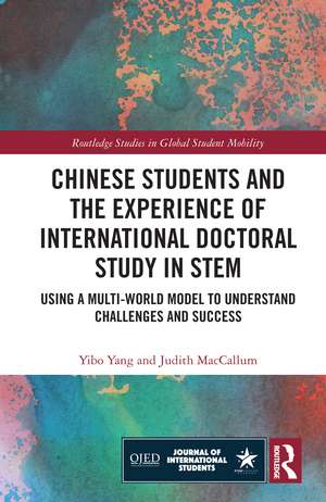 Chinese Students and the Experience of International Doctoral Study in STEM: Using a Multi-World Model to Understand Challenges and Success de Yibo Yang