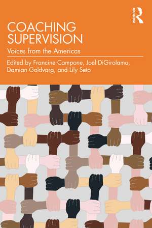 Coaching Supervision: Voices from the Americas de Francine Campone