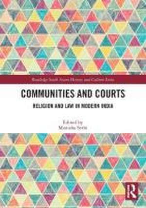 Communities and Courts: Religion and Law in Modern India de Manisha Sethi