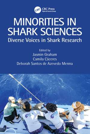 Minorities in Shark Sciences: Diverse Voices in Shark Research de Jasmin Graham