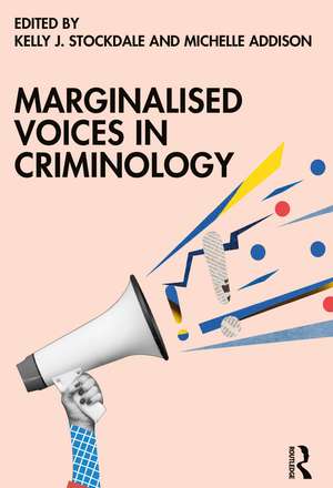 Marginalised Voices in Criminology de Kelly J. Stockdale