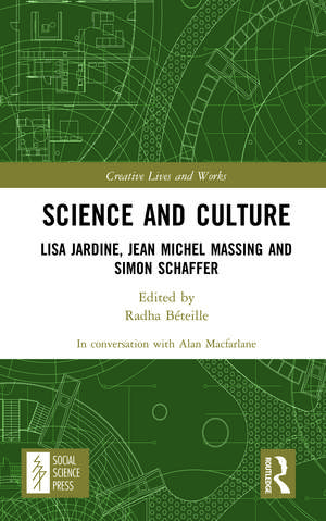 Science and Culture: Lisa Jardine, Jean Michel Massing and Simon Schaffer de Alan Macfarlane