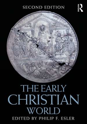 The Early Christian World de Philip Esler