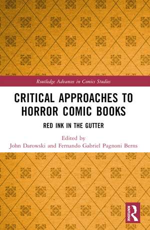 Critical Approaches to Horror Comic Books: Red Ink in the Gutter de John Darowski