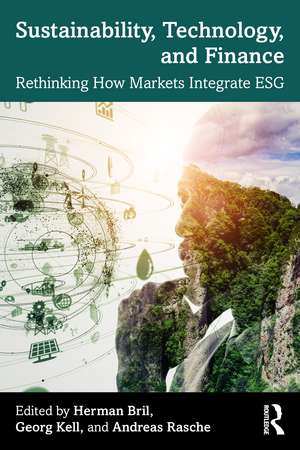 Sustainability, Technology, and Finance: Rethinking How Markets Integrate ESG de Herman Bril