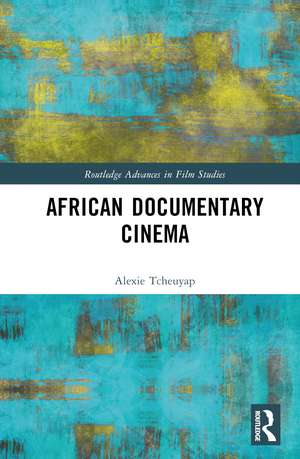 African Documentary Cinema de Alexie Tcheuyap