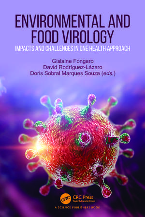 Environmental and Food Virology: Impacts and Challenges in One Health Approach de Gislaine Fongaro